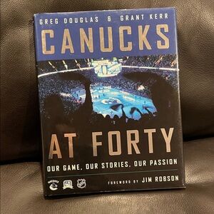 Canucks at Forty | Our Game,Our Stories,Our Passion | HardCover Book | Collector